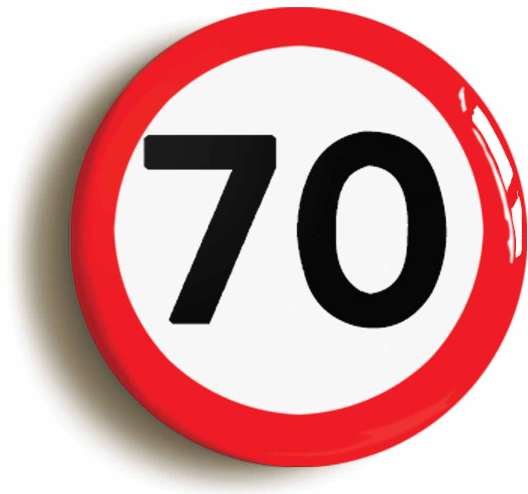A picture of the front of the product, titled 70th Seventieth Birthday MPH Road Sign Button Pin Badge