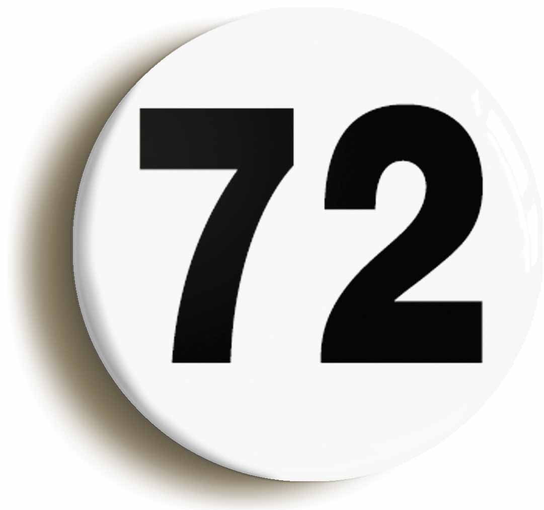 A picture of the front of the product, titled Plain Number 72 Seventy Two Button Pin Badge