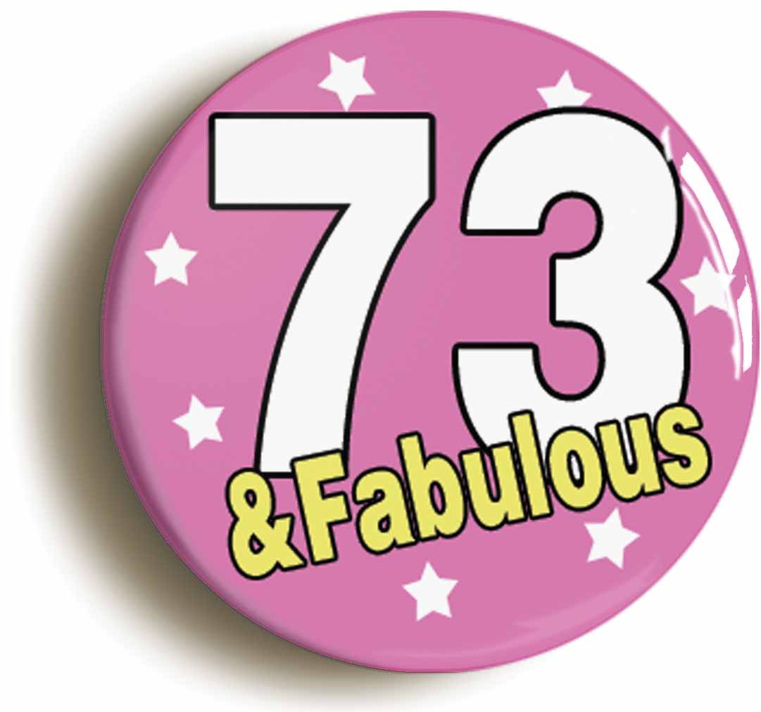 A picture of the front of the product, titled Seventy Eight And Fabulous Seventy Eighth 78th Birthday Button Pin Badge