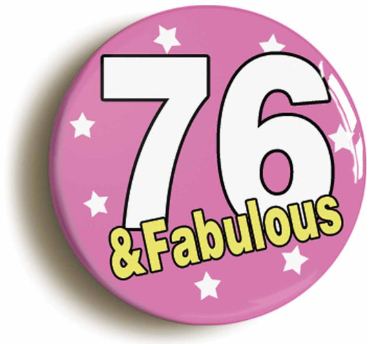 A picture of the front of the product, titled Eighty One And Fabulous Eighty First 81st Birthday Button Pin Badge