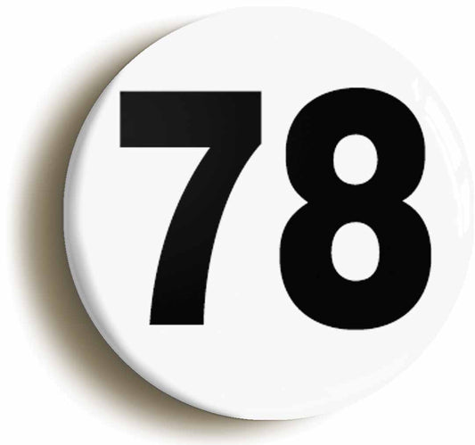 A picture of the front of the product, titled Plain Number 78 Seventy Eight Button Pin Badge