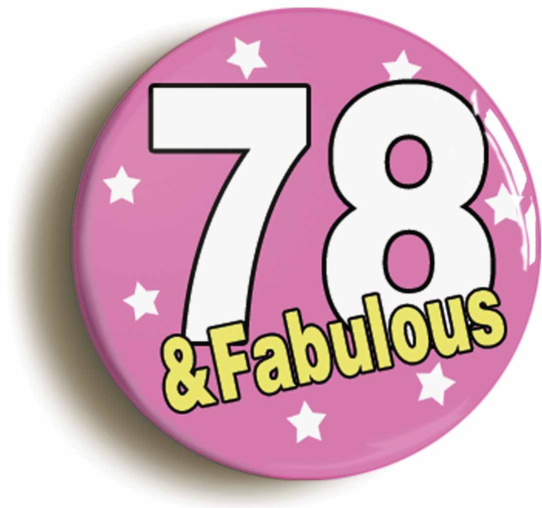 A picture of the front of the product, titled Eighty Three And Fabulous Eighty Third 83rd Birthday Button Pin Badge