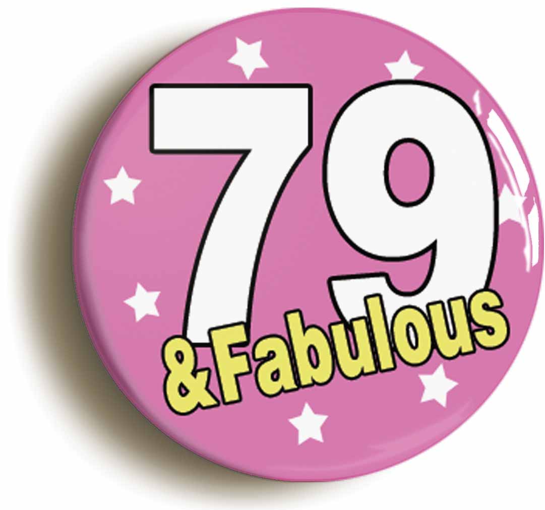 A picture of the front of the product, titled Eighty Four And Fabulous Eighty Fourth 84th Birthday Button Pin Badge