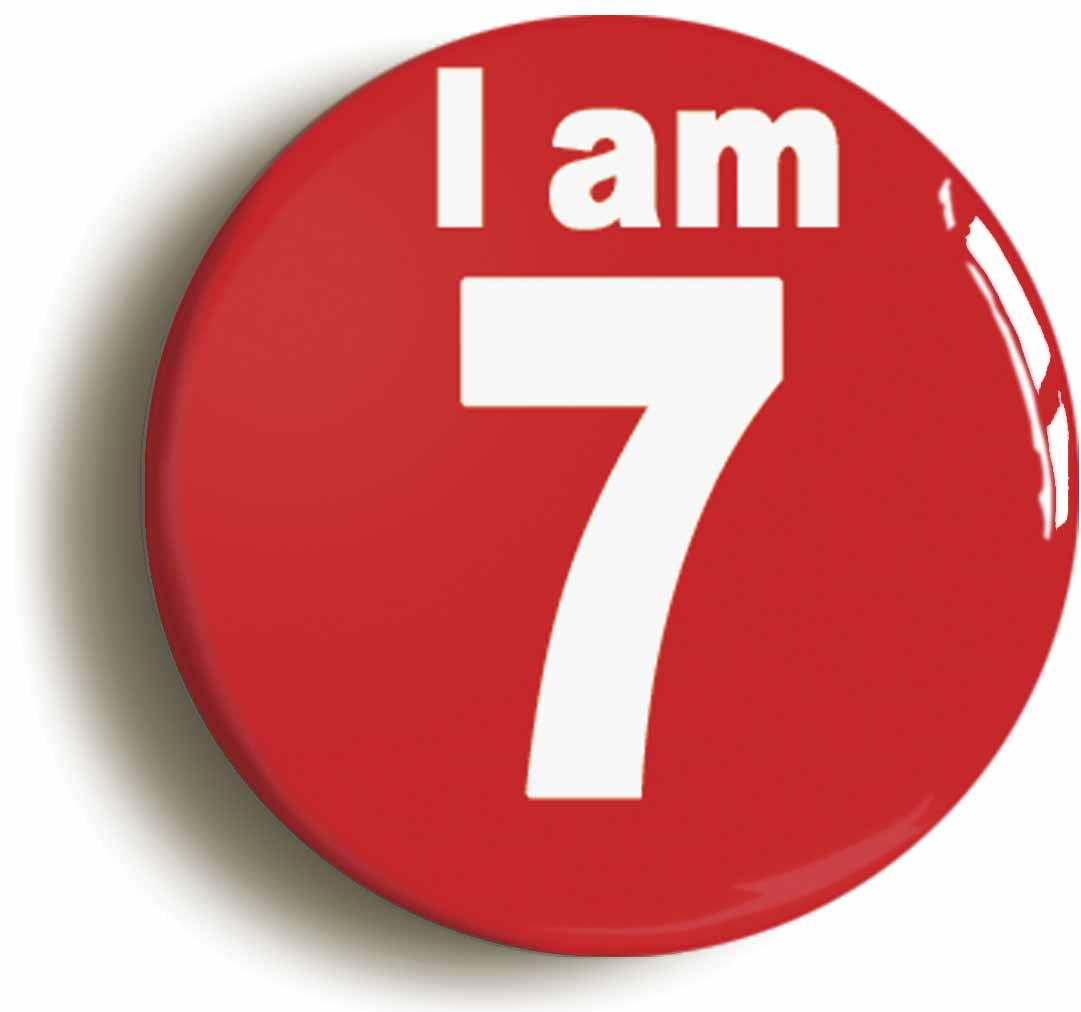 A picture of the front of the product, titled I Am 7 Seven Seventh 7th Birthday Retro Button Pin Badge
