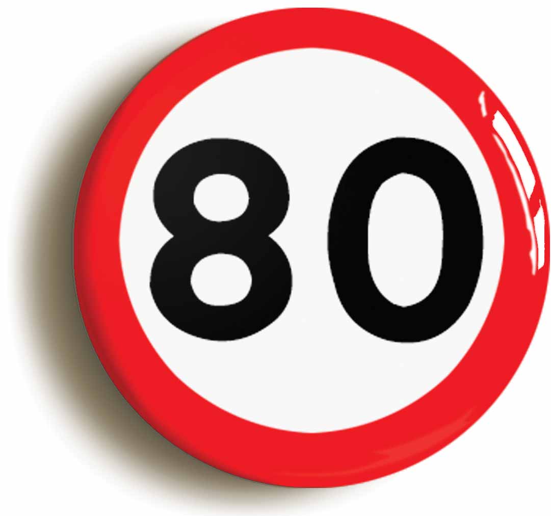 A picture of the front of the product, titled 80th Eightieth Birthday MPH Road Sign Button Pin Badge