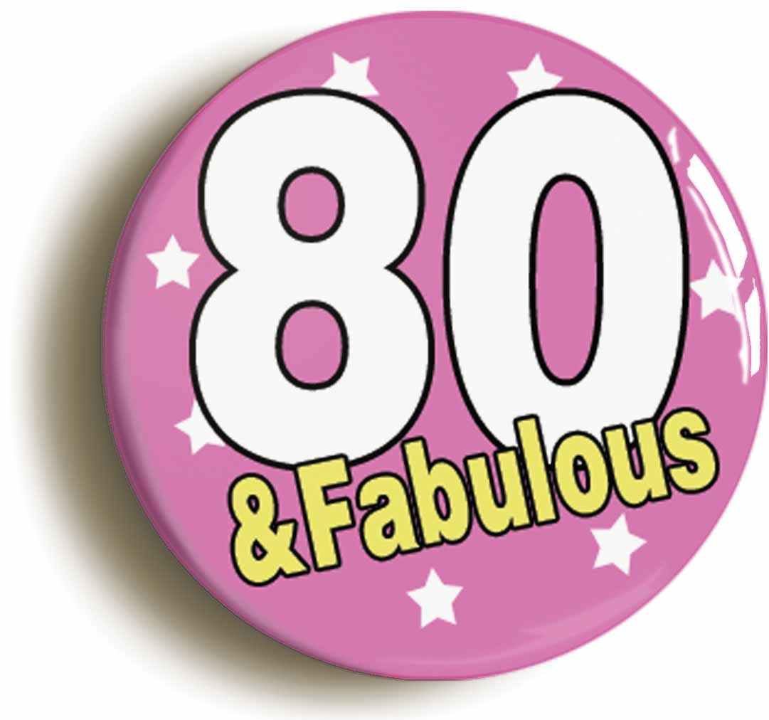 A picture of the front of the product, titled Eighty Five And Fabulous Eighty Fifth 85th Birthday Button Pin Badge