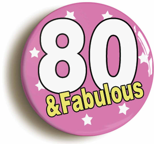 A picture of the front of the product, titled Eighty Five And Fabulous Eighty Fifth 85th Birthday Button Pin Badge