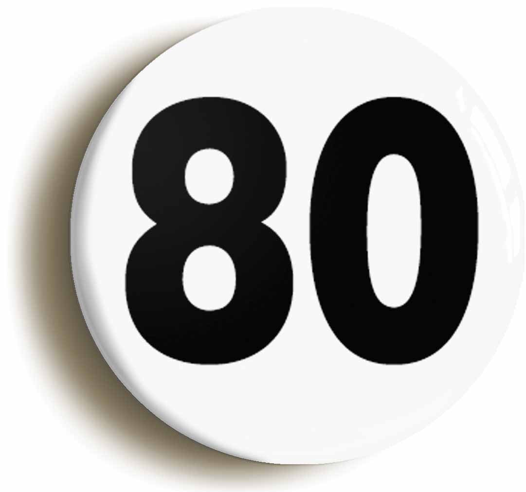 A picture of the front of the product, titled Plain Number 80 Eighty Button Pin Badge