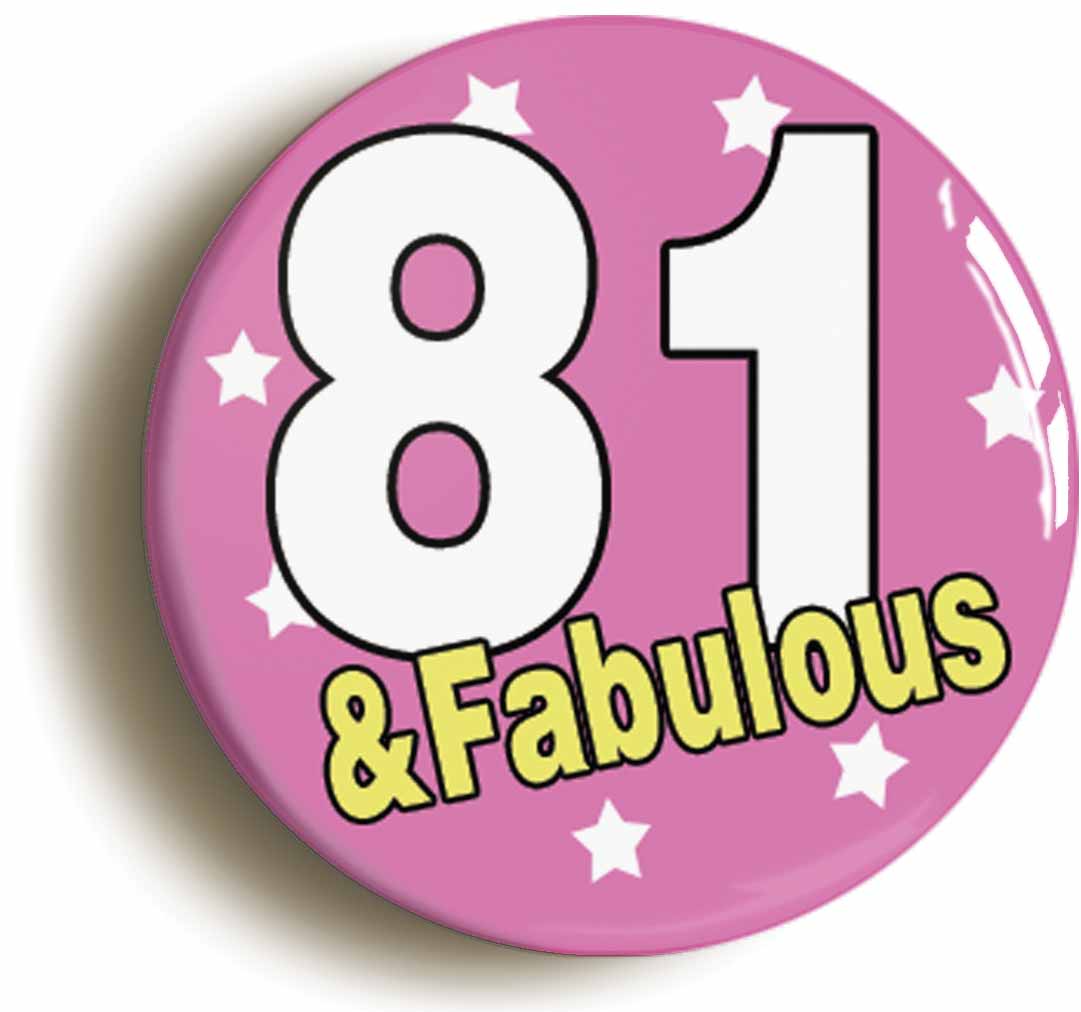 A picture of the front of the product, titled Eighty Six And Fabulous Eighty Sixth 86th Birthday Button Pin Badge