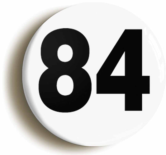 A picture of the front of the product, titled Plain Number 84 Eighty Four Circular 50mm Fridge Magnet