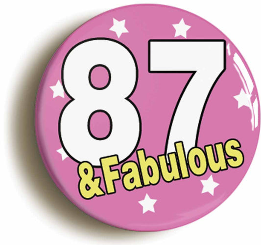 A picture of the front of the product, titled Ninety Two And Fabulous Ninety Second 92nd Birthday Button Pin Badge