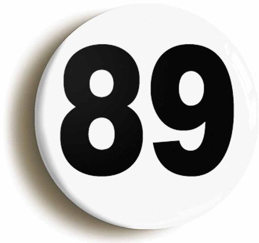 A picture of the front of the product, titled Plain Number 89 Eighty Nine Button Pin Badge