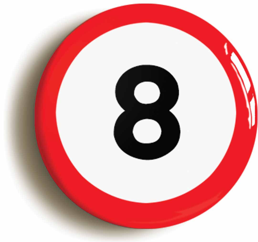 A picture of the front of the product, titled 8th Eighth Birthday MPH Road Sign Button Pin Badge