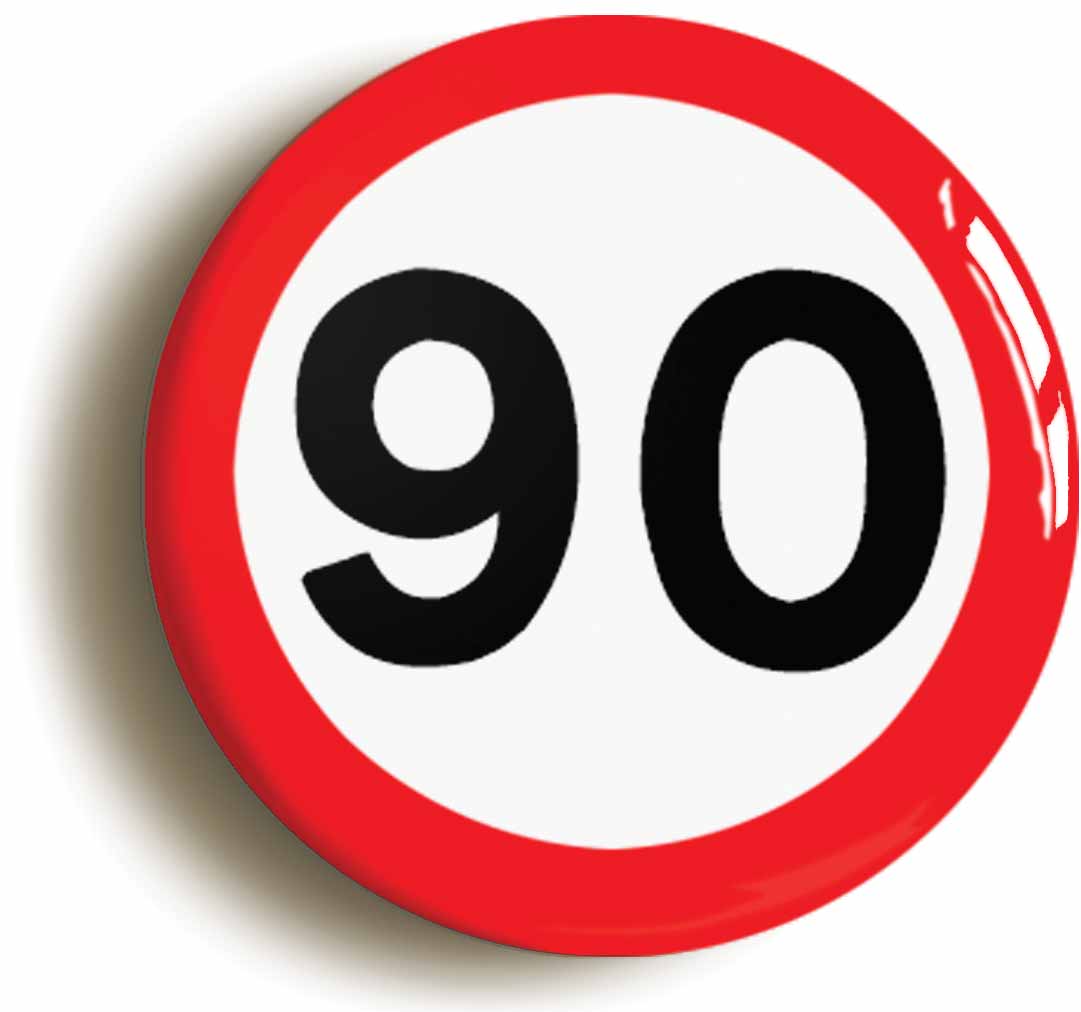 A picture of the front of the product, titled 90th Ninetieth Birthday MPH Road Sign Button Pin Badge