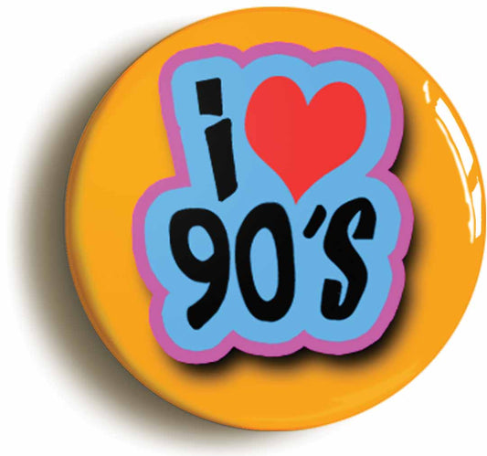 A picture of the front of the product, titled I Heart Love 90's Retro Nineties 1990s Button Pin Badge