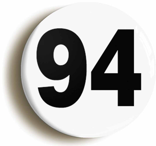 A picture of the front of the product, titled Plain Number 94 Ninety Four Button Pin Badge