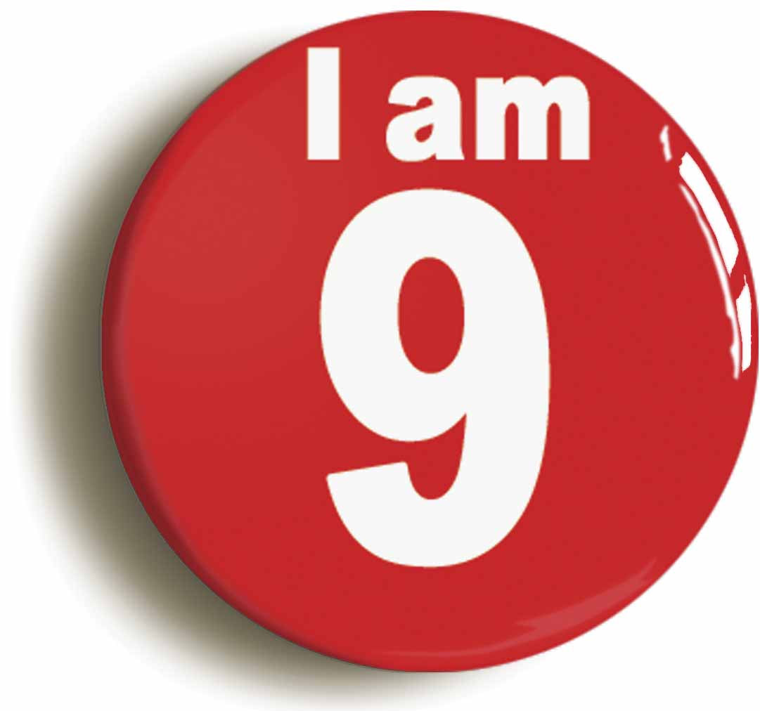 A picture of the front of the product, titled I Am 9 Nine Ninth 9th Birthday Retro Button Pin Badge