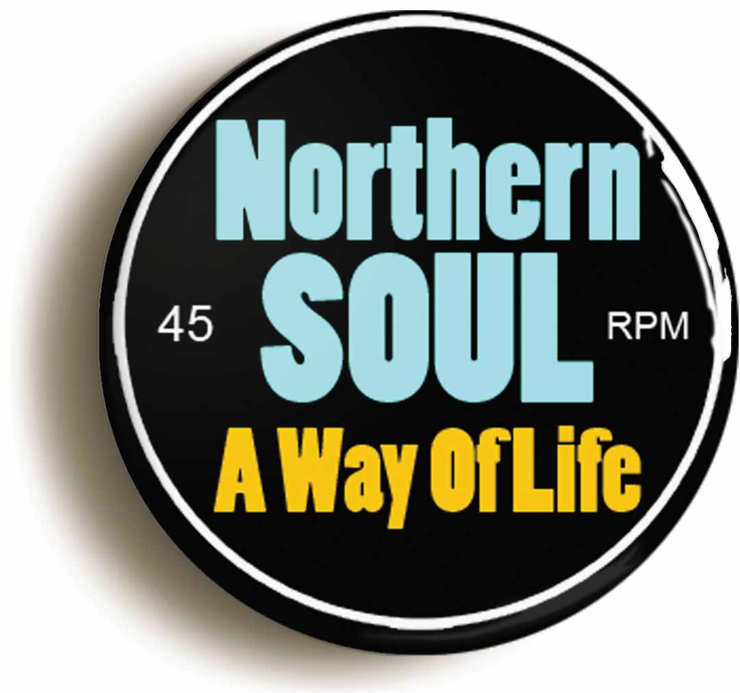 A picture of the front of the product, titled Northern Soul A Way Of Life Circular 50mm Fridge Magnet