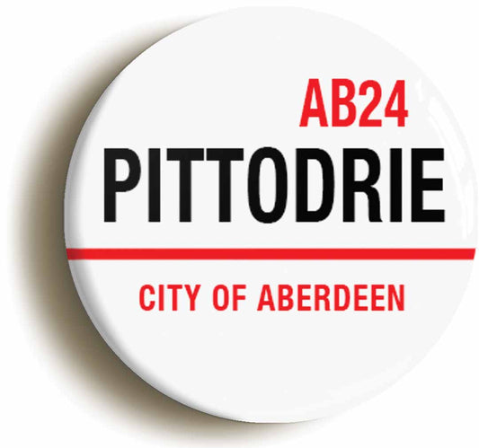 A picture of the front of the product, titled Pittodrie AB24 Aberdeen Road Sign Circular 50mm Fridge Magnet