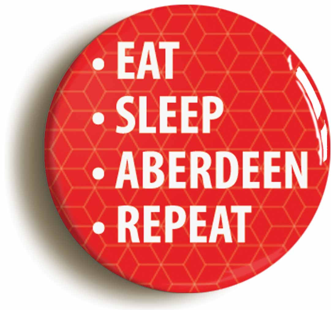 A picture of the front of the product, titled Eat Sleep Aberdeen Repeat Circular 50mm Fridge Magnet