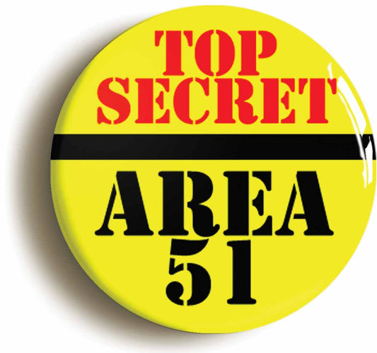 A picture of the front of the product, titled Top Secret Area 51 Button Pin Badge