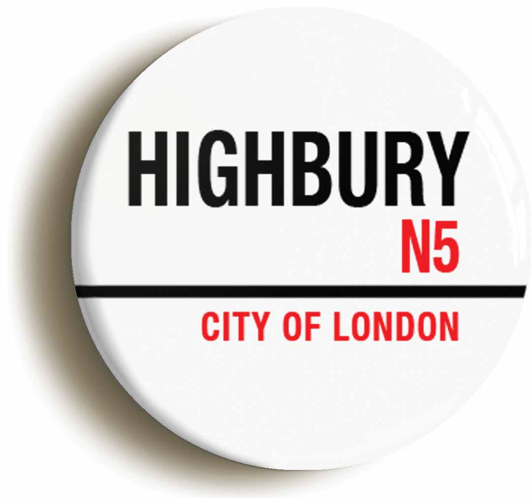 A picture of the front of the product, titled Highbury N5 City Of London Road Sign Button Pin Badge