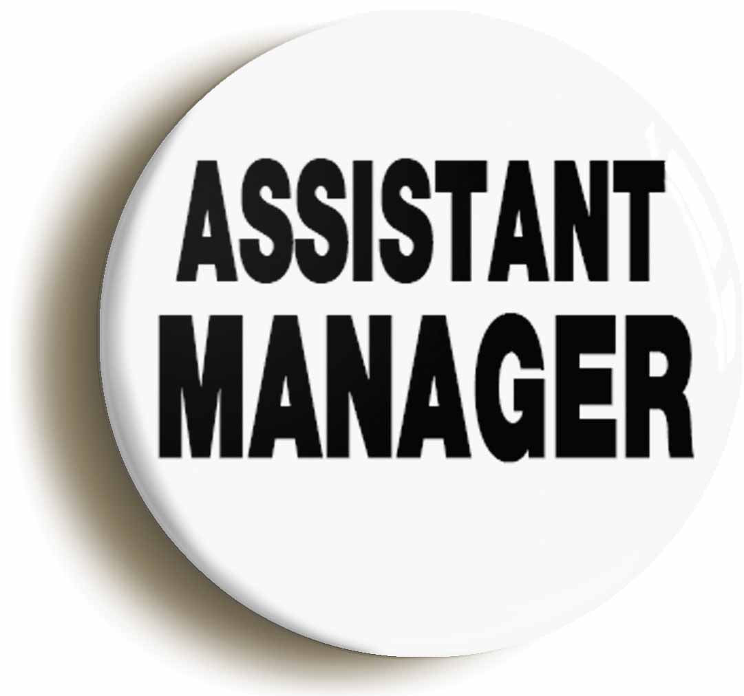 A picture of the front of the product, titled Assistant Manager Workplace Boss Button Pin Badge