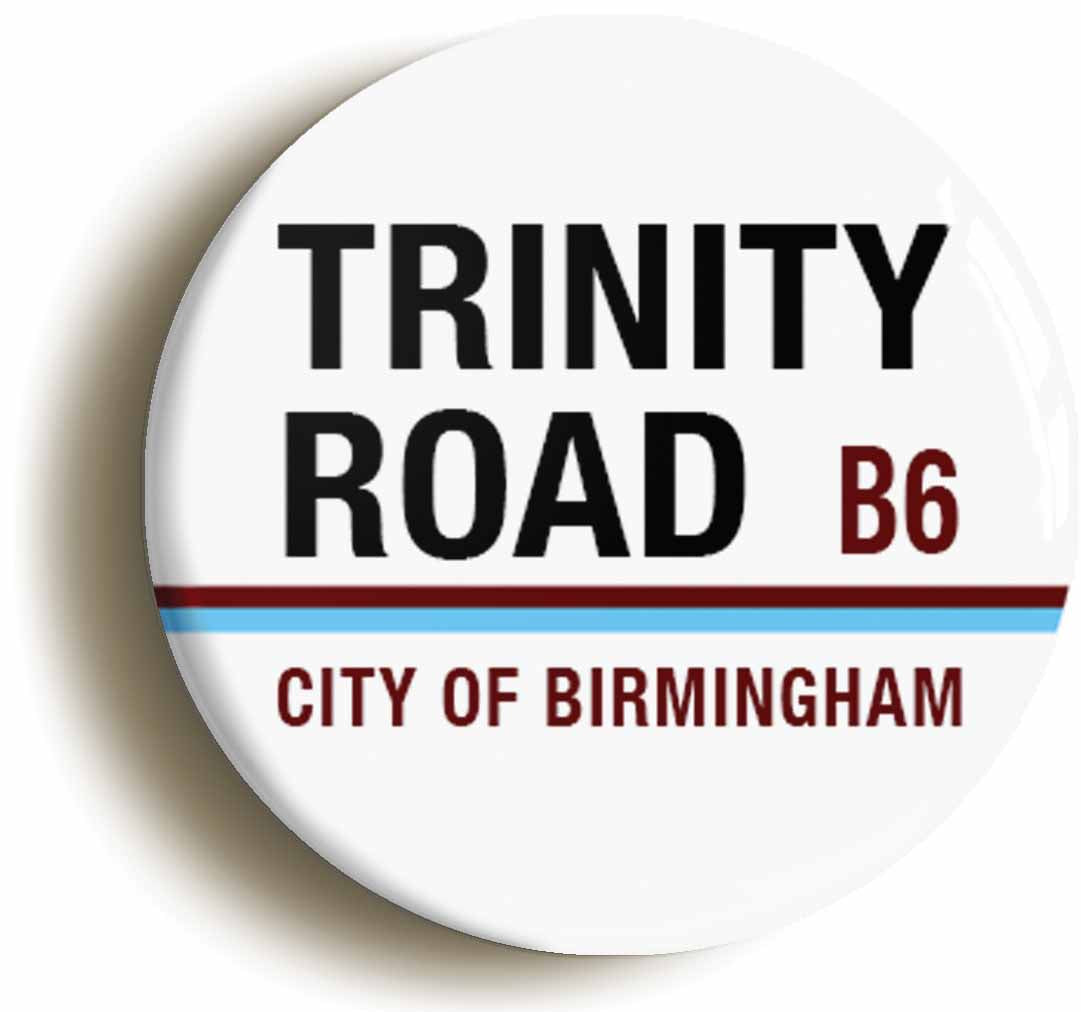A picture of the front of the product, titled Trinity Road B6 Birmingham Road Sign Circular 50mm Fridge Magnet