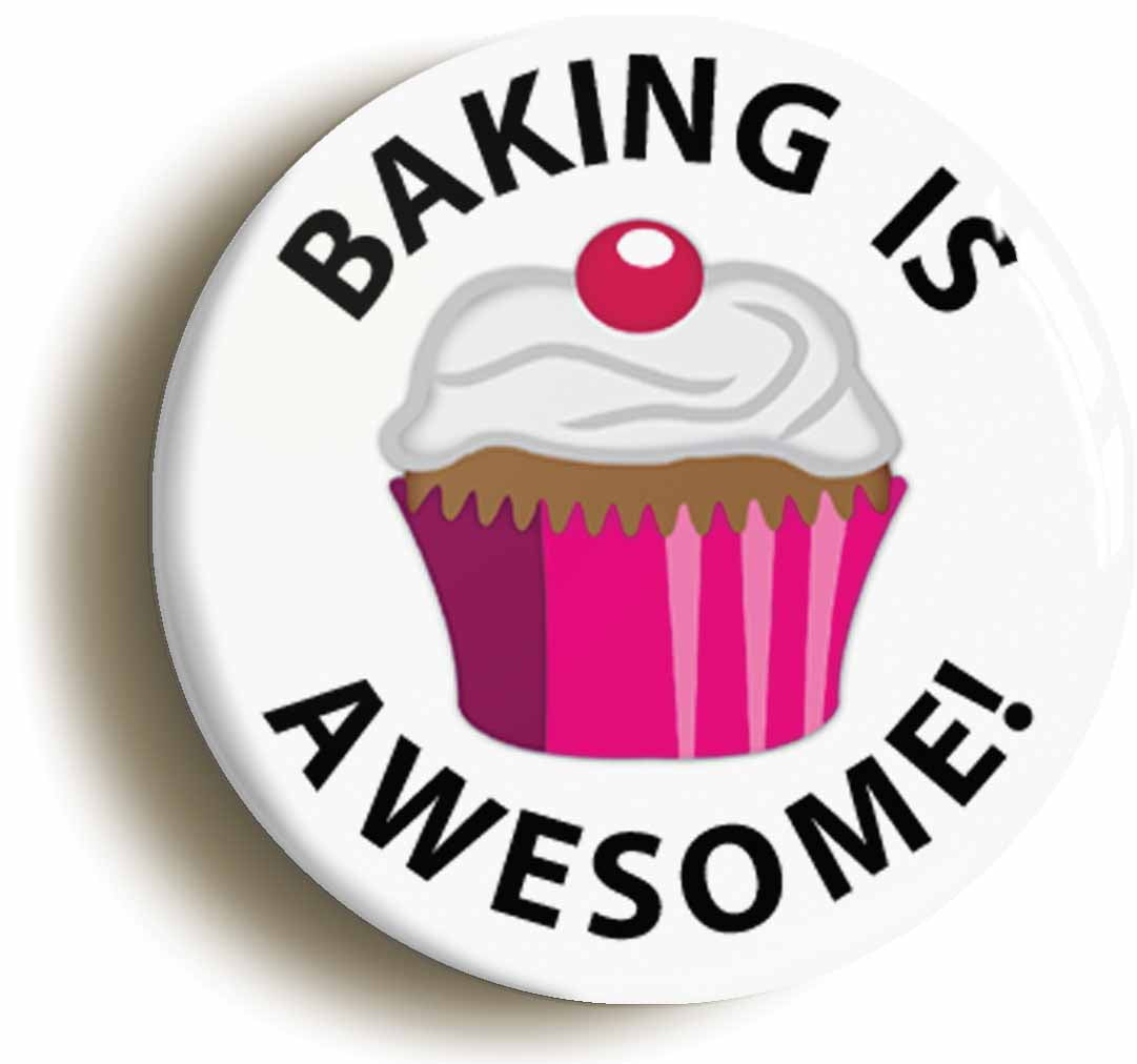 A picture of the front of the product, titled Baking Is Awesome Button Pin Badge