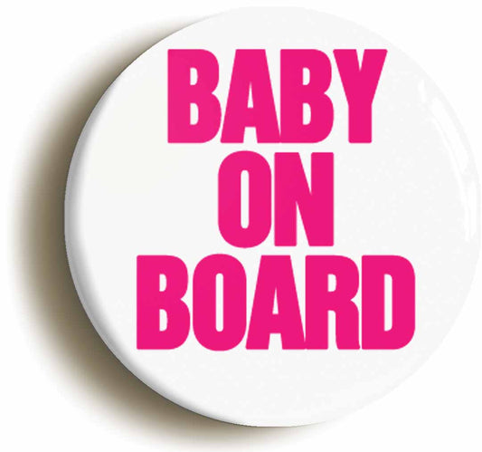 A picture of the front of the product, titled Baby On Board Cute Button Pin Badge