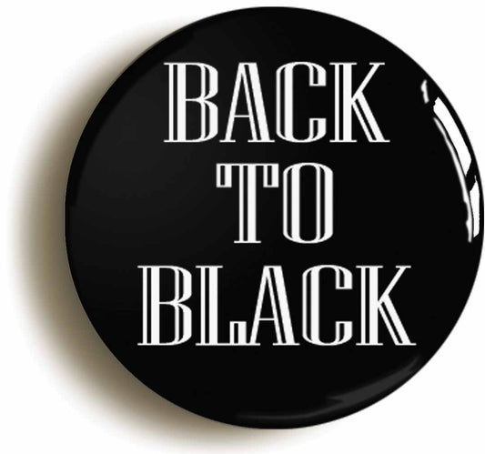 A picture of the front of the product, titled Back To Black Noughties Button Pin Badge