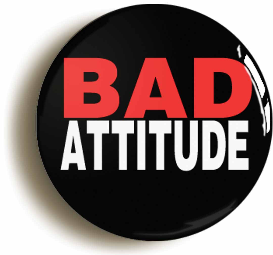 A picture of the front of the product, titled Bad Attitude Funny Button Pin Badge