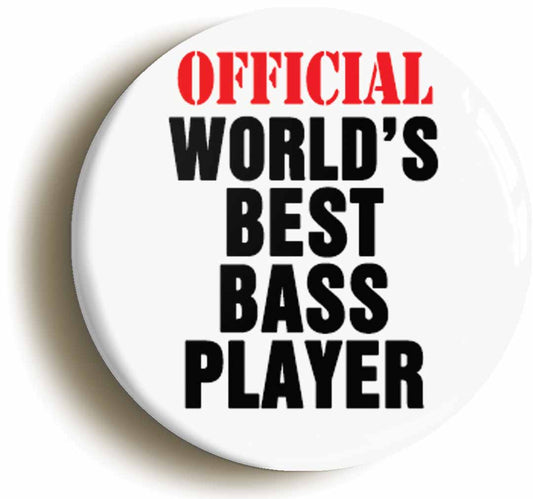 A picture of the front of the product, titled Official World's Best Bass Player Button Pin Badge
