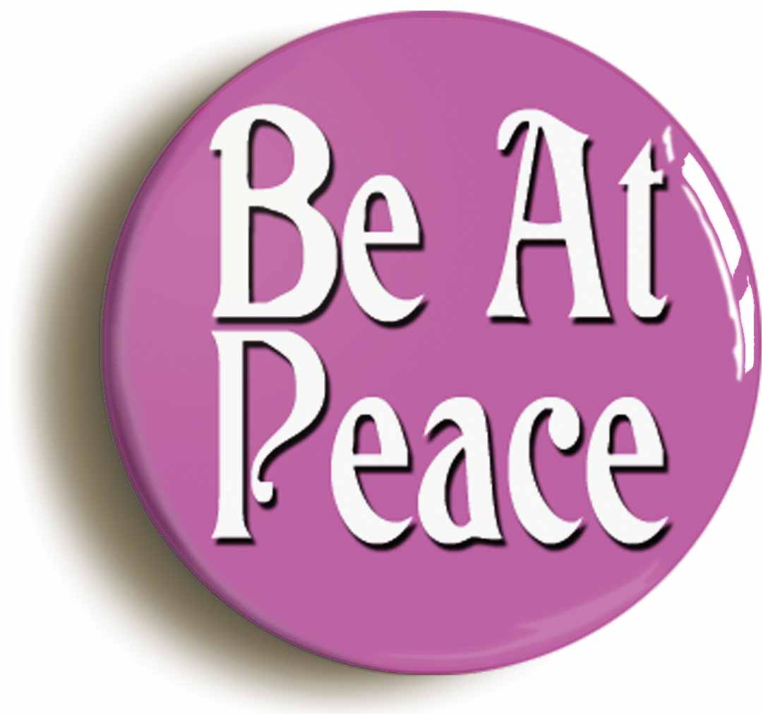 A picture of the front of the product, titled Be At Peace Yoga Meditation Button Pin Badge