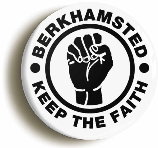 A picture of the front of the product, titled Berkhamsted Keep The Faith Button Pin Badge