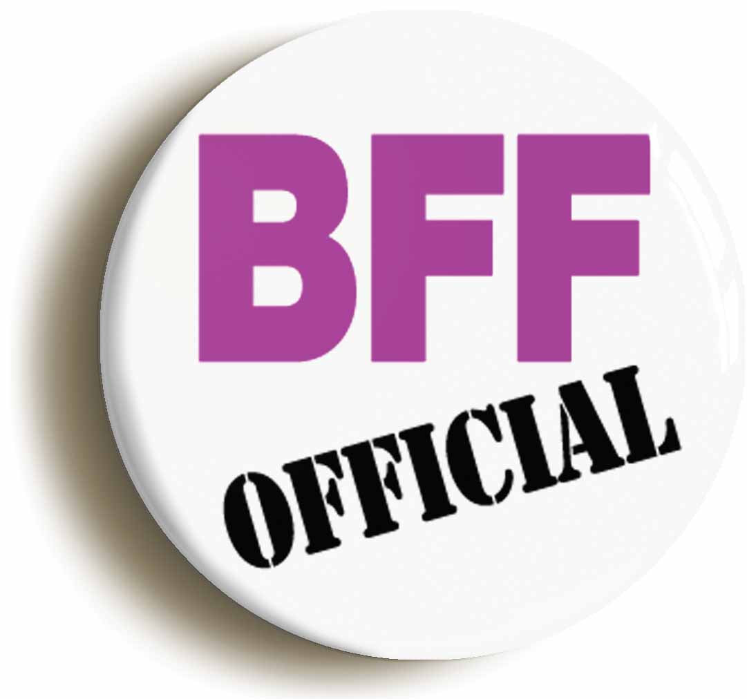 A picture of the front of the product, titled BFF Official Best Friend Forever Button Pin Badge