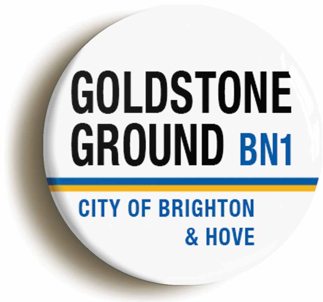 A picture of the front of the product, titled Goldstone Ground BN3 Brighton And Hove Road Sign Circular 50mm Fridge Magnet