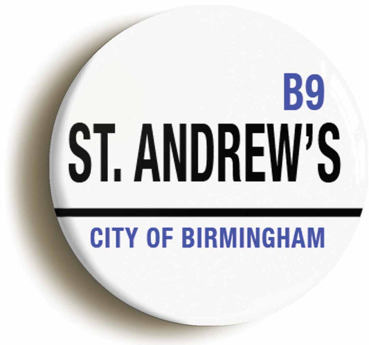 A picture of the front of the product, titled St Andrews B9 City Of Birmingham Road Sign Button Pin Badge