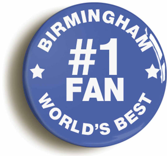 A picture of the front of the product, titled Birmingham #1 Fan Button Pin Badge