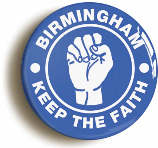 A picture of the front of the product, titled Birmingham Keep The Faith Northern Soul Button Pin Badge