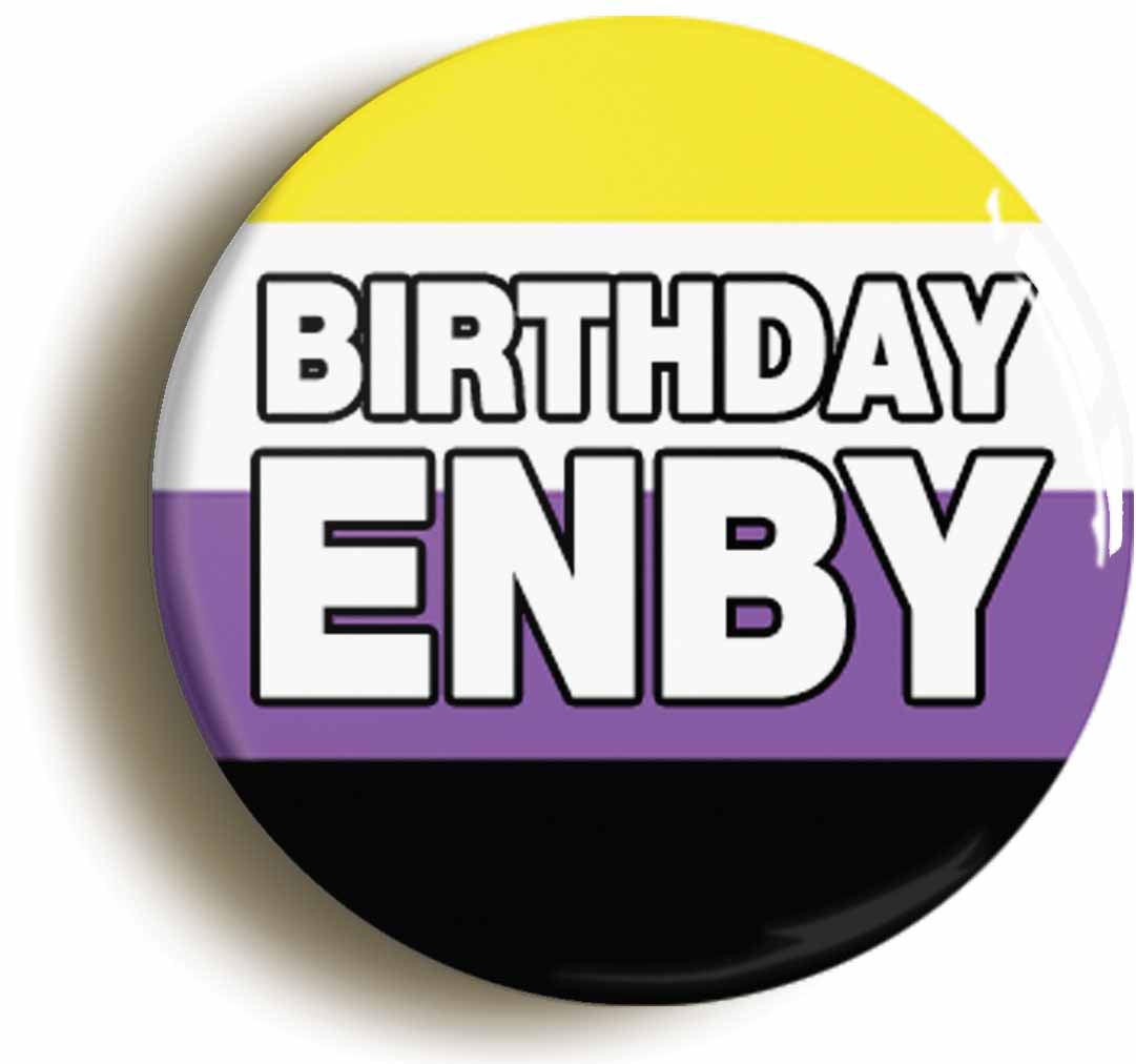 A picture of the front of the product, titled Birthday Enby Funny Button Pin Badge