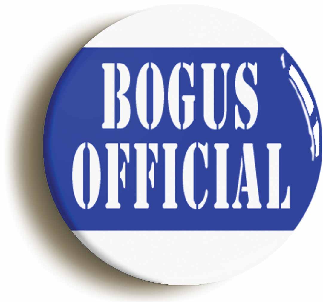 A picture of the front of the product, titled Bogus Official Funny Button Pin Badge