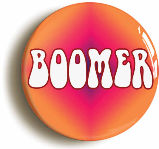 A picture of the front of the product, titled Boomer Button Pin Badge