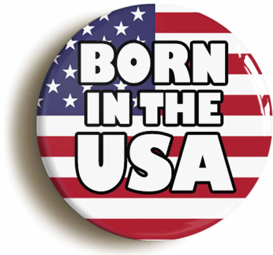 A picture of the front of the product, titled Born In The USA Circular 50mm Fridge Magnet