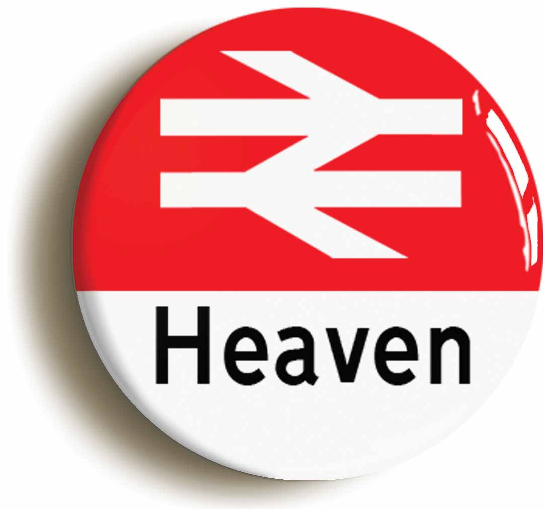 A picture of the front of the product, titled British Rail Heaven Funny Station Sign Button Pin Badge
