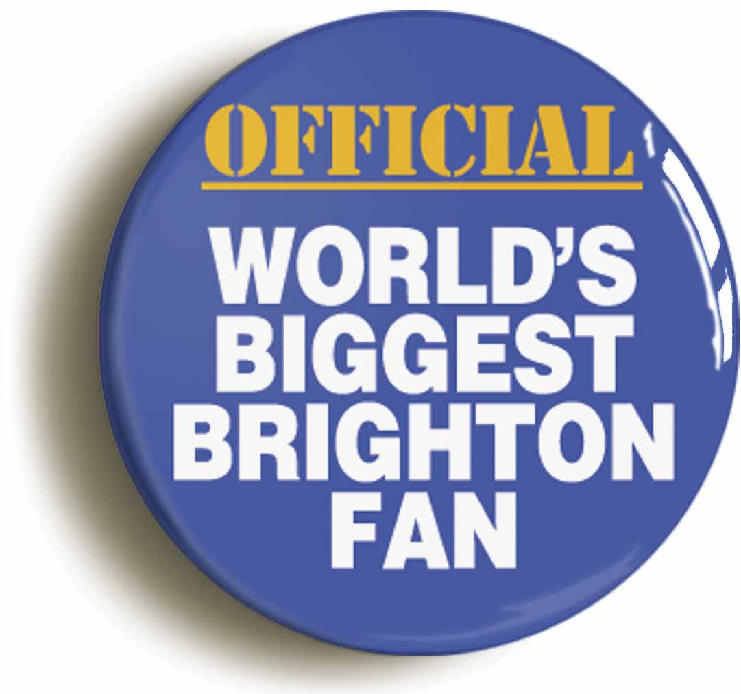 A picture of the front of the product, titled World's Biggest Brighton Fan Button Pin Badge