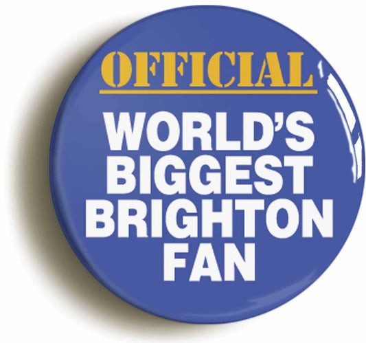 A picture of the front of the product, titled World's Biggest Brighton Fan Button Pin Badge