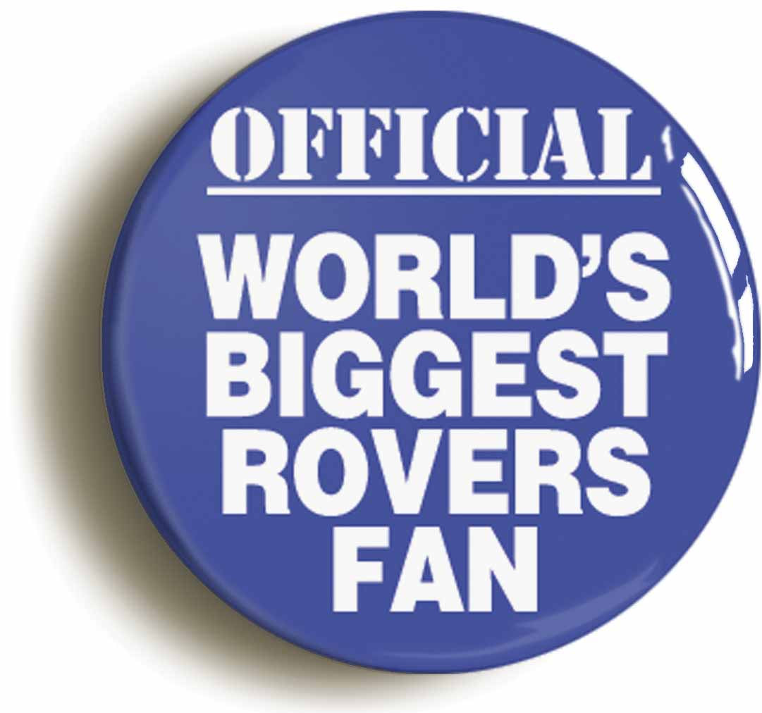 A picture of the front of the product, titled World's Biggest Rovers Fan Circular 50mm Fridge Magnet