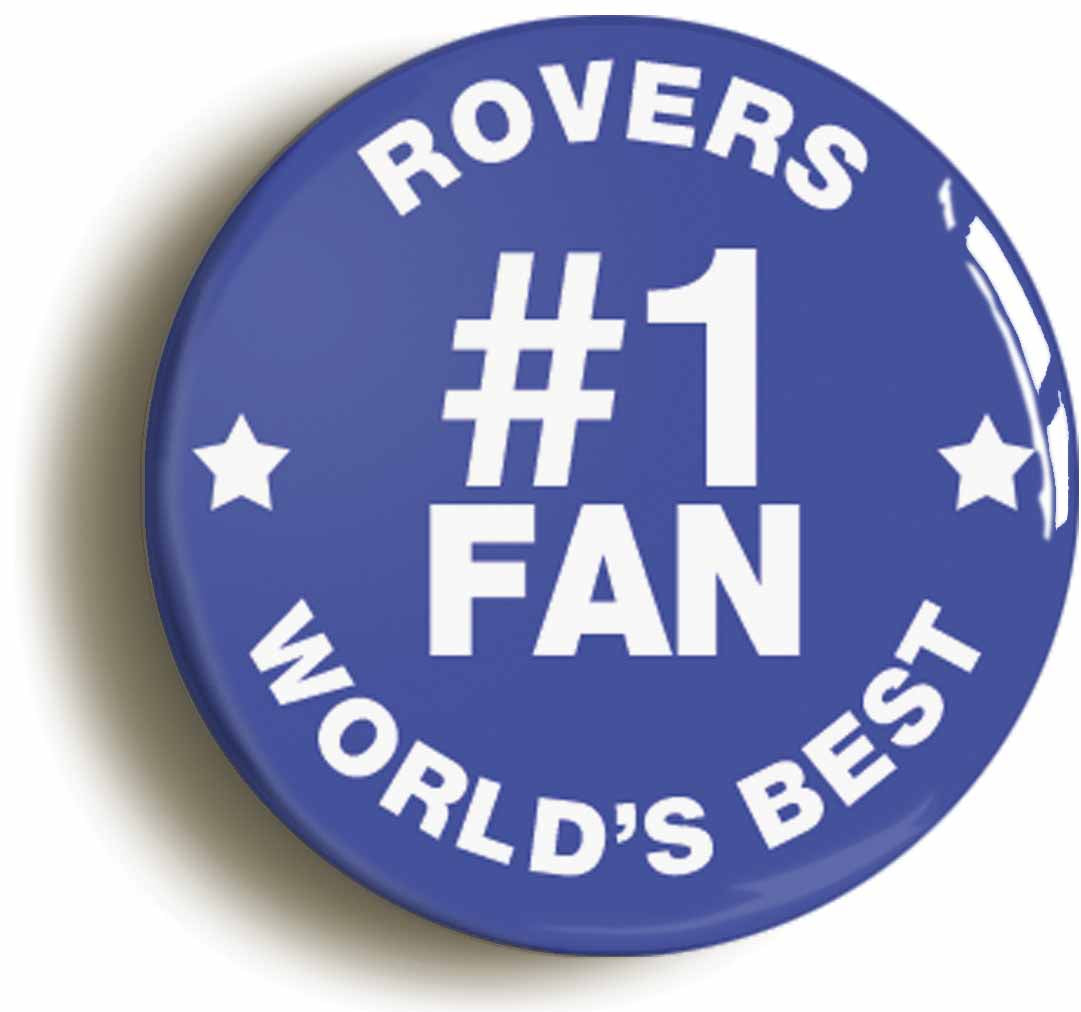 A picture of the front of the product, titled Rovers #1 Fan Button Pin Badge