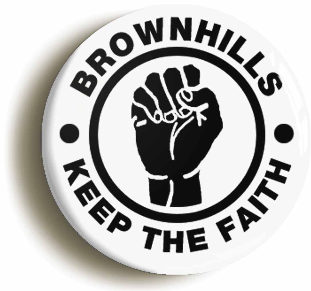 A picture of the front of the product, titled Brownhills Keep The Faith Circular 50mm Fridge Magnet